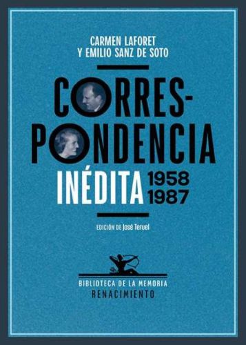 Carmen Laforet y la amistad. Correspondencia inédita 1958-1987, de Carmen Laforet y Emilio Sanz de Soto