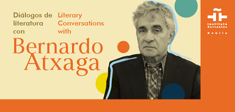 Diálogos de literatura con Bernardo Atxaga