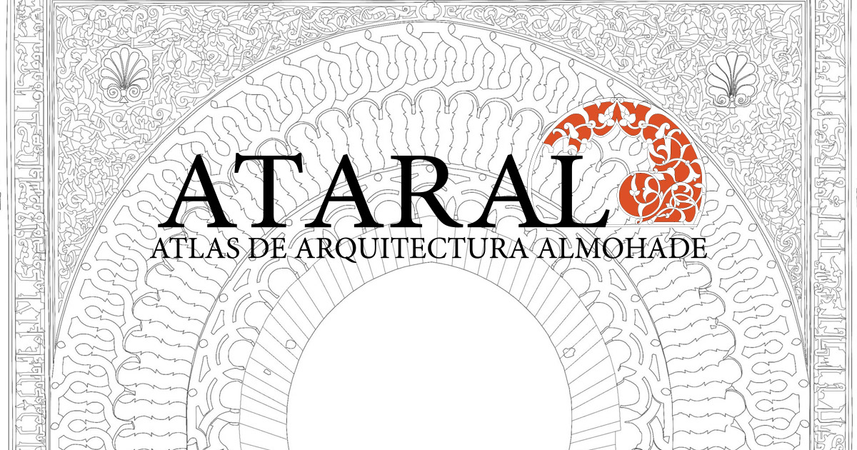 Presentación de ATARAL: Atlas de arquitectura almohade
