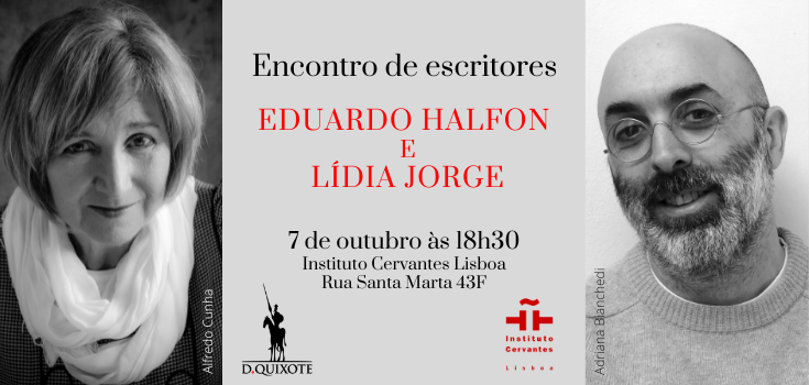 Encuentro literario: Eduardo Halfon y Lídia Jorge