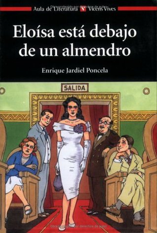 Eloisa está debajo de un almendro, de Jardiel Poncela