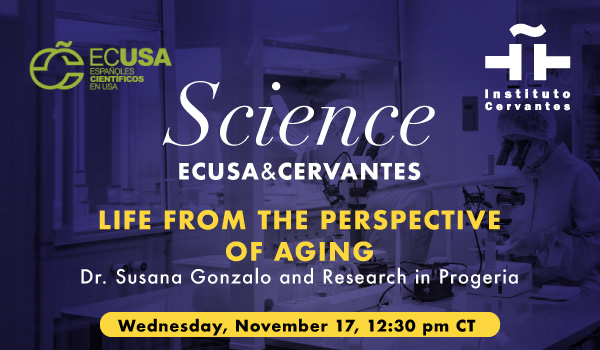 La vida desde la perspectiva del envejecimiento: Dra. Susana Gonzalo y la investigación en la progeria