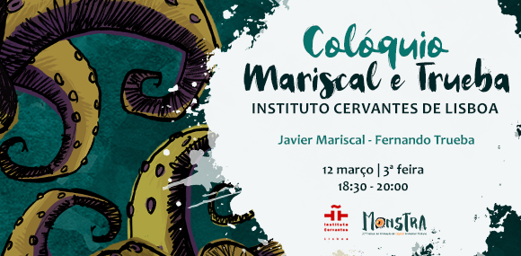 MONSTRA. Coloquio Trueba-Mariscal