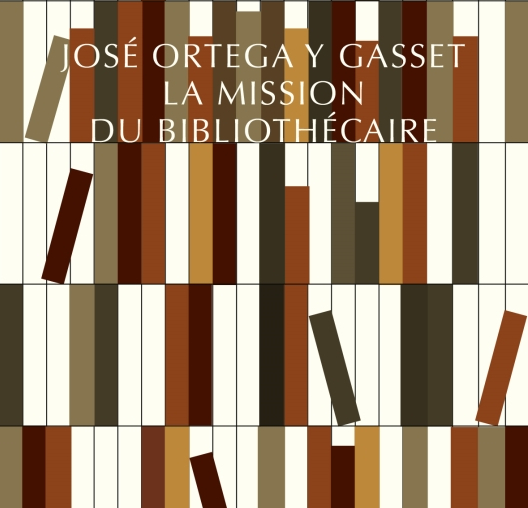 La misión del bibliotecario, de José Ortega y Gasset: 30 años de colaboración universitaria