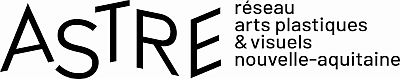 ASTRE réseau arts plastiques & visuels nouvelle-aquitaine