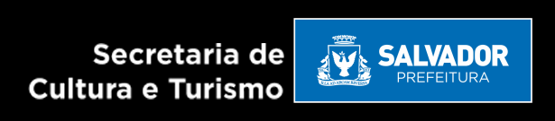 Secretaria Municipal de Cultura e Turismo (SECULT) - Prefeitura de Salvador