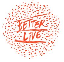 Better Live