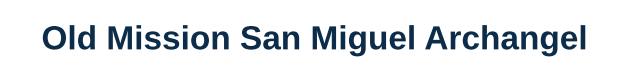 Misión de San Miguel Arcángel